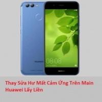 Thay Sửa Hư Mất Cảm Ứng Trên Main Huawei Nova 3 Lấy Liền